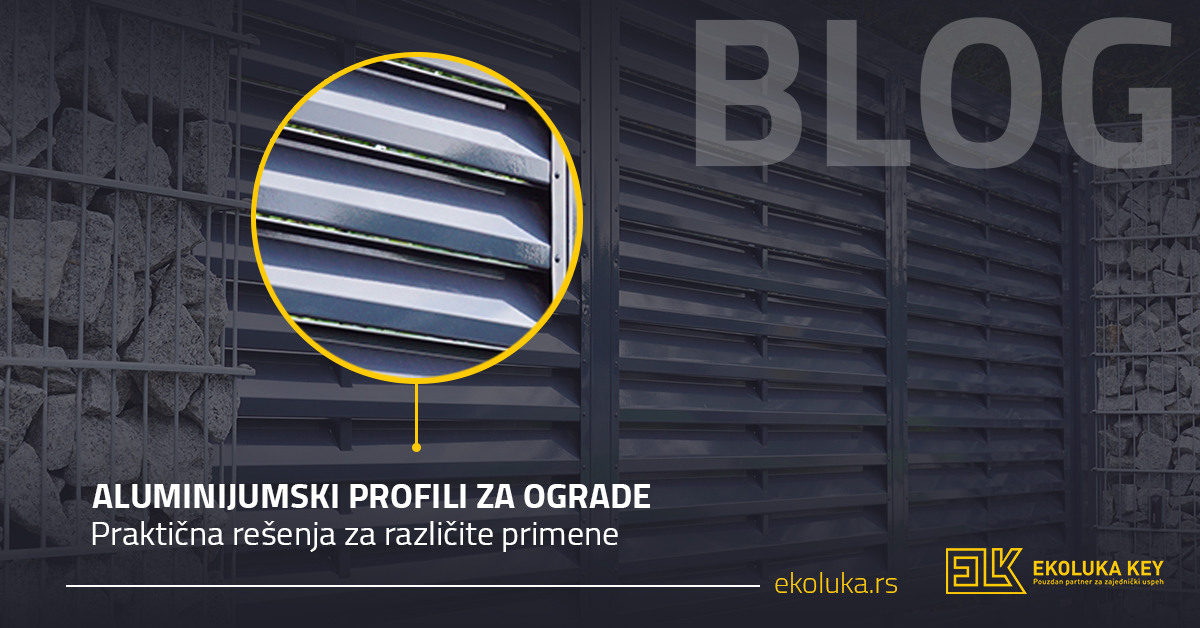 ALUMINIJUMSKI PROFILI ZA OGRADE Praktična rešenja za različite primene